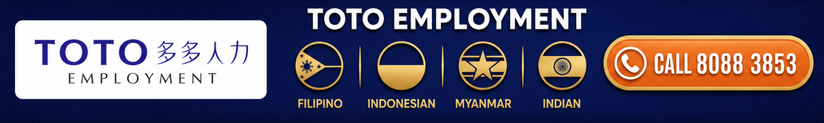 TOTO EMPLOYMENT — Licensed Employment Agency · Singapore — Call 8088 3853