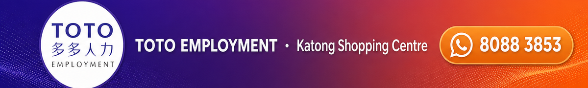TOTO EMPLOYMENT — Licensed Employment Agency · Singapore — Call 8088 3853