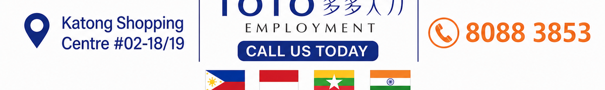TOTO EMPLOYMENT — Licensed Employment Agency · Singapore — Call 8088 3853