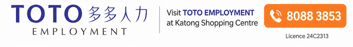 TOTO EMPLOYMENT — Licensed Employment Agency · Singapore — Call 8088 3853